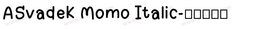 ASvadek Momo Italic字体转换